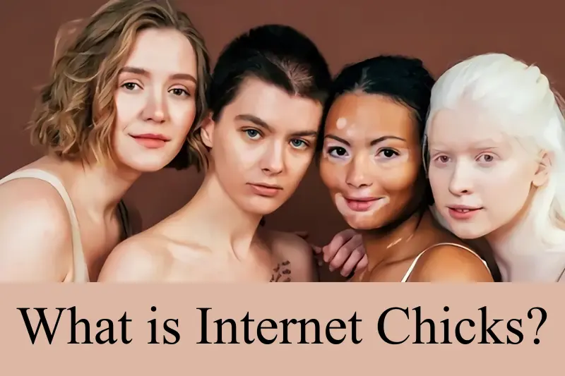 Internetchicks: Understanding the Term and Its Role in Online Culture Internetchicks
