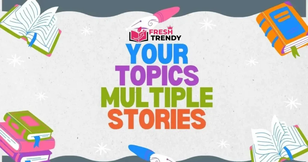 Your Topics | Multiple Stories: How to Build a Powerful Multi-Topic Blog That Ranks on Google Your Topics | Multiple Stories